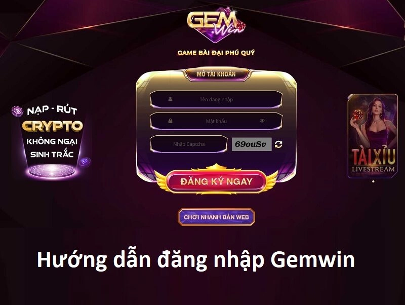 Hướng dẫn đăng nhập Gemwin trên mọi nền tảng